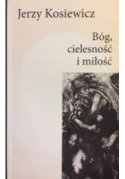 Bóg cielesność i miłość