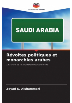 Révoltes politiques et monarchies arabes