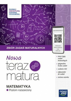 Nowa Teraz Matura Matematyka Zbiór zadań maturalnych Poziom rozszerzony