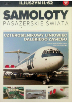Samoloty pasażerskie świata Tom 32 Iljuszyn IŁ - 62