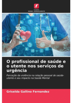 O profissional de saúde e o utente nos serviços de urgência