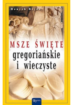 Msze Święte gregoriańskie i wieczyste