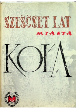 Sześćset lat miasta koła