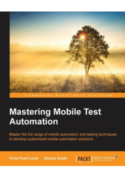 Mastering Mobile Test Automation