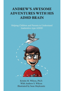Andrew's Awesome Adventures with His ADHD Brain