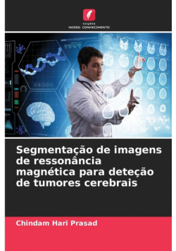 Segmentação de imagens de ressonância magnética para deteção de tumores cerebrais