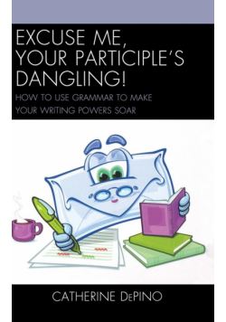 Excuse Me, Your Participle's Dangling