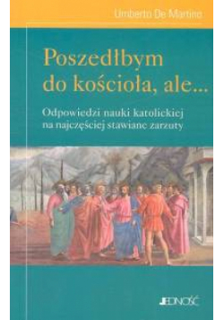 Poszedłbym do kościoła ale...