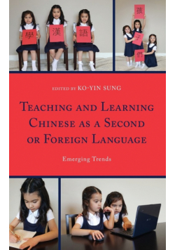 Teaching and Learning Chinese as a Second or Foreign Language