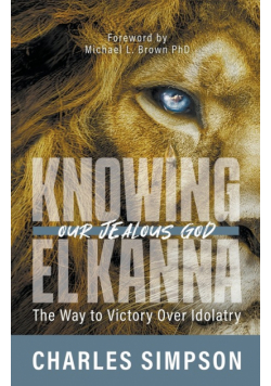 Knowing el Kanna, Our Jealous God
