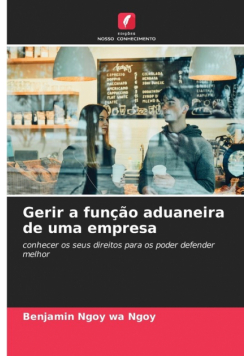 Gerir a função aduaneira de uma empresa