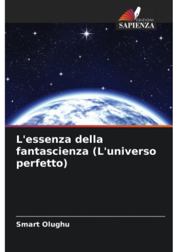 L'essenza della fantascienza (L'universo perfetto)