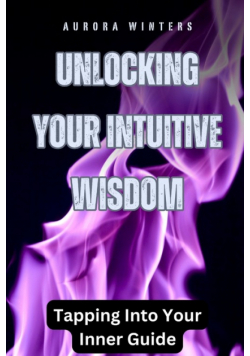 Unlocking Your Intuitive Wisdom