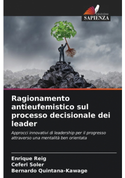 Ragionamento antieufemistico sul processo decisionale dei leader