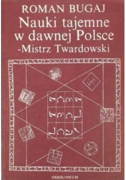 Nauki tajemne w dawnej Polsce Mistrz Twardowski