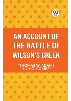 An Account Of The Battle Of Wilson's Creek