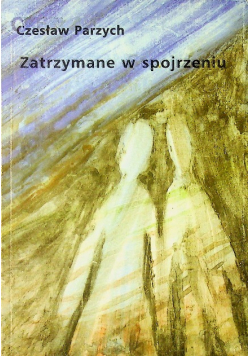 Zatrzymane w spojrzeniu