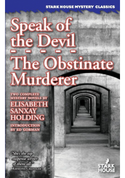Speak of the Devil / The Obstinate Murderer