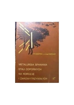 Metalurgia spawania stali odpornych na korozję i żarowytrzymałych