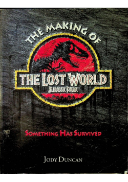 Lost World Making Of The lost World Jurassic Park