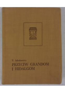 Przeciw grandom i hidalgom