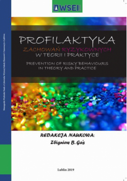 Profilaktyka zachowań ryzykownych w teorii i praktyce