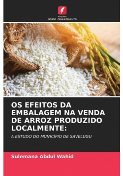 Os Efeitos Da Embalagem Na Venda De Arroz Produzido Localmente