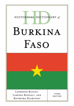 Historical Dictionary of Burkina Faso, Third Edition