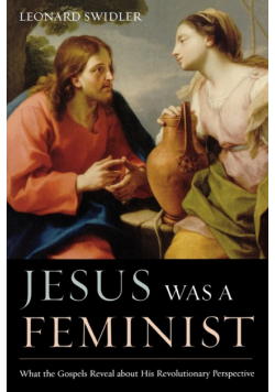 Jesus Was a Feminist