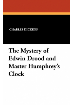 The Mystery of Edwin Drood and Master Humphrey's Clock