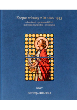 Korpus witraży z lat 1800 - 1945 Tom V