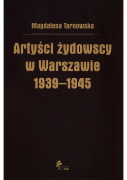 Artyści żydowscy w Warszawie 1939-1945