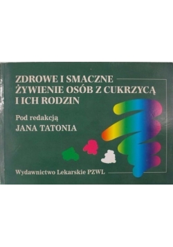 Zdrowe i smaczne żywienie osób z cukrzycą i ich rodzin
