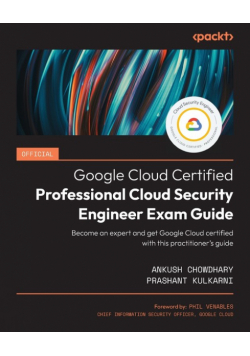 Official Google Cloud Certified Professional Cloud Security Engineer Exam Guide