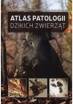 Atlas patologii dzikich zwierząt