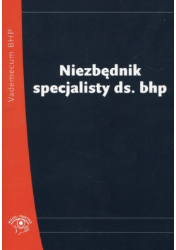 Niezbędnik specjalisty ds. BHP