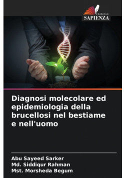 Diagnosi molecolare ed epidemiologia della brucellosi nel bestiame e nell'uomo