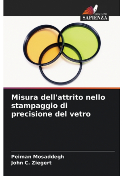 Misura dell'attrito nello stampaggio di precisione del vetro