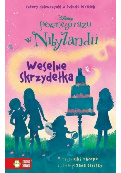 Pewnego razu w Nibylandii Weselne skrzydełka