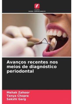 Avanços recentes nos meios de diagnóstico periodontal