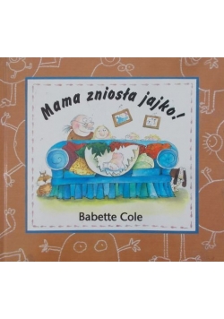 Mama zniosła jajko!