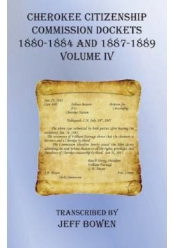 Cherokee Citizenship Commission Dockets  Volume IV