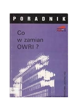 Co w zamian OWRI?