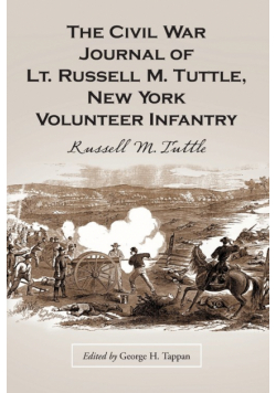 The Civil War Journal of Lt. Russell M. Tuttle, New York Volunteer Infantry