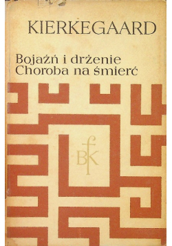 Bojaźń i drżenie Choroba na śmierć