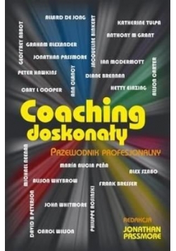 Coaching doskonały. Przewodnik profesjonalny