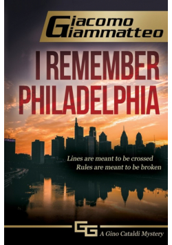 I Remember Philadelphia