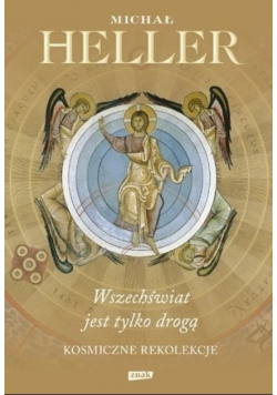 Wszechświat jest tylko drogą. Kosmiczne rekolekcje