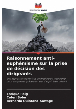 Raisonnement anti-euphémisme sur la prise de décision des dirigeants