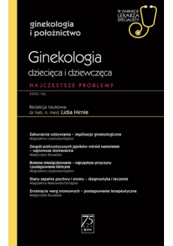 W gabinecie lekarza specjalisty. Ginekologia i położnictwo. Ginekologia dziecięca i dziewczęca